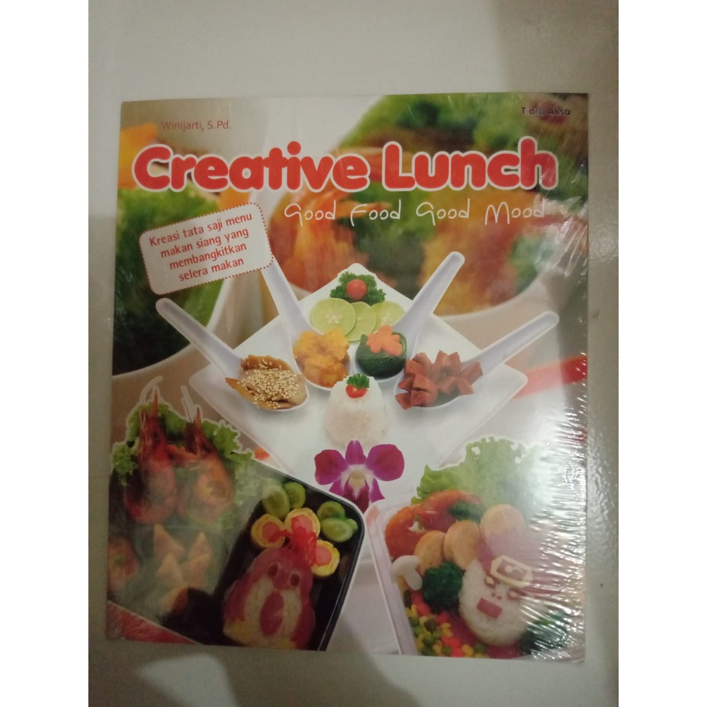 BUKU CREATIVE LUNCH GOOD FOOD GOOD MOOD BY WINIJARTI, S,PD