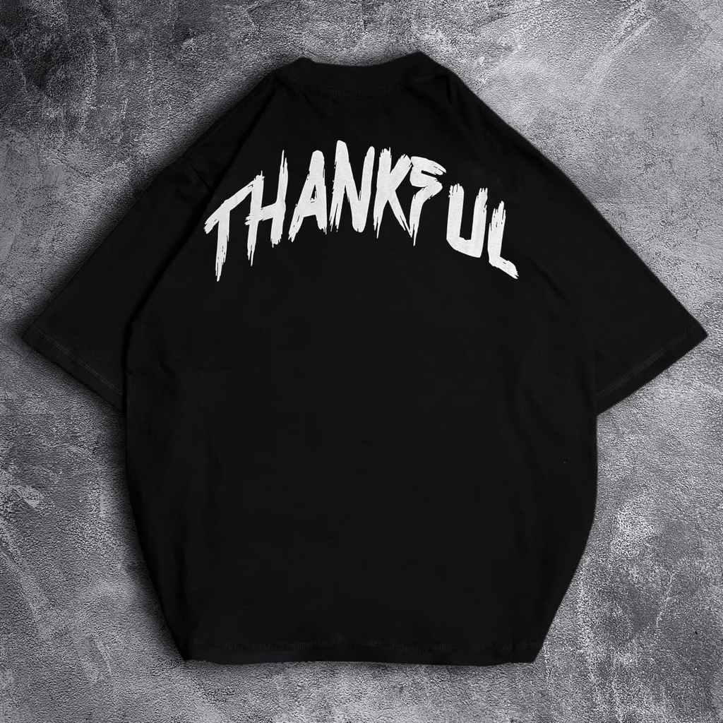 [Oversize] BAJU KAOS OVERSIZE / OVERSIZE T-SHIRT &quot;thanksfull&quot;