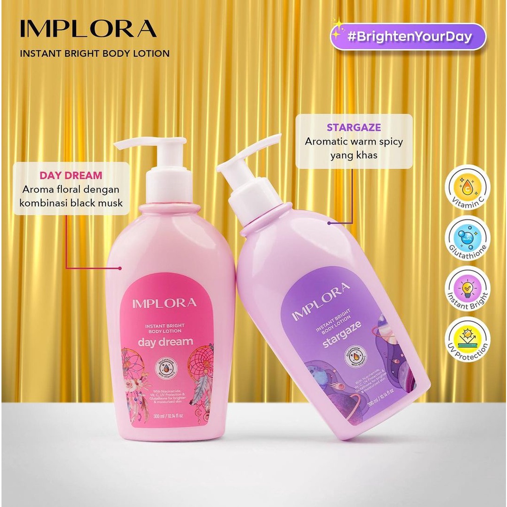 READY IMPLORA Instant Bright Body Lotion 300ml | Stargaze | Breeze | Summer | Day Dream | Cotton | Niacinamide | Vitamin C | UV  dazzling body serum