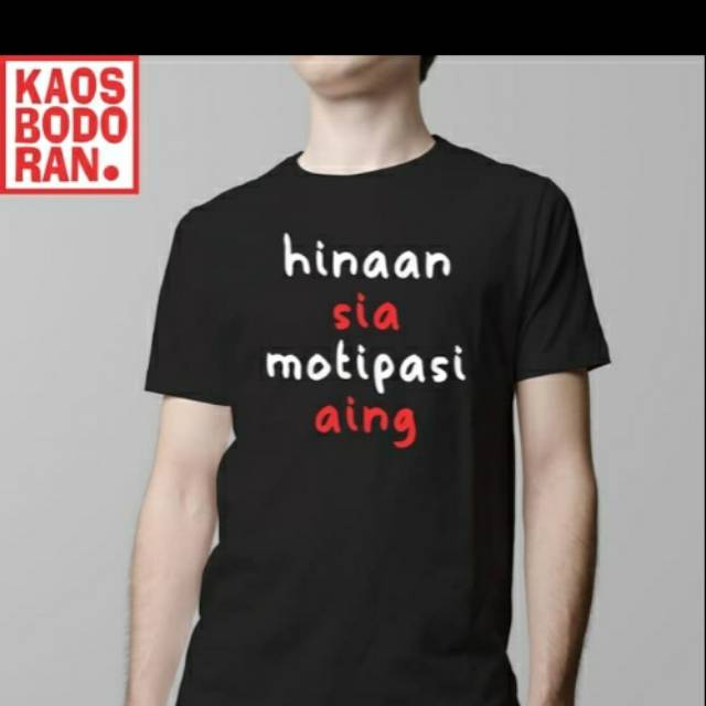 Kaos kata kata sunda lucu unik hinaan sia motipasi aing