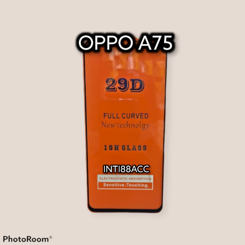 OPPO A75 / TEMPERED GLASS FULLEM FULL LAYAR + PEKING CHEIL / OPPO A75