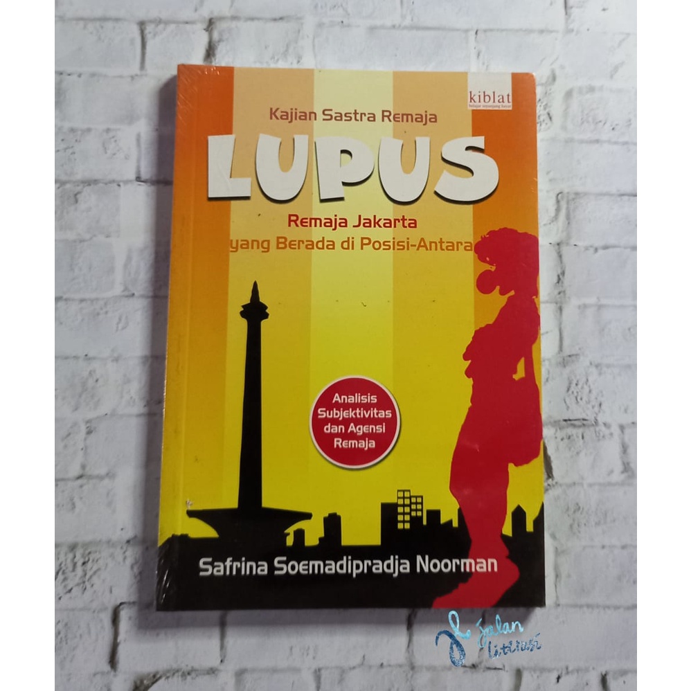 Kajian Sastra Remaja Lupus - Safrina Soemadipradja Noorman - Kajian Sastra