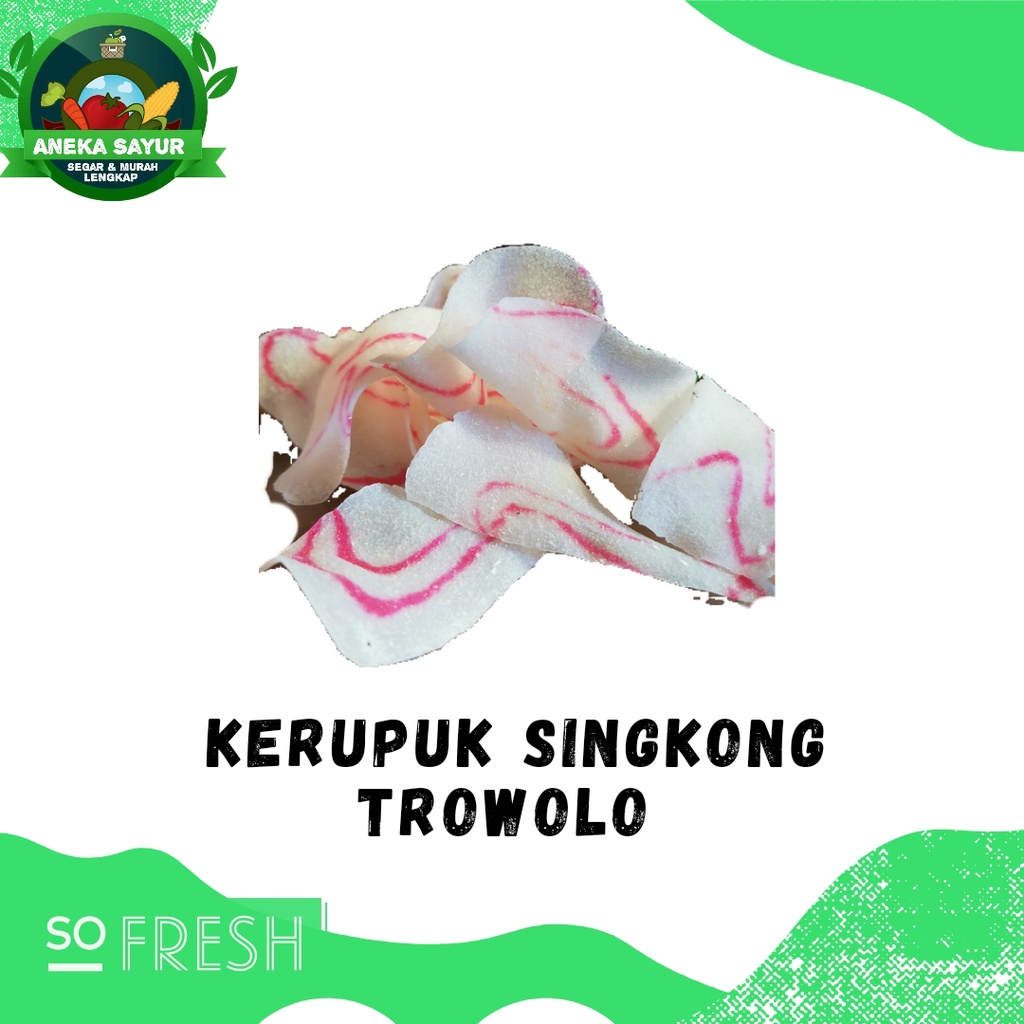 

Kerupuk Singkong Trowolo