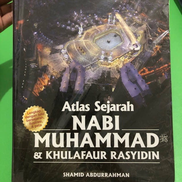 Buku Atlas Sejarah Nabi Muhammad SAW & Khulafaur Rasyidin