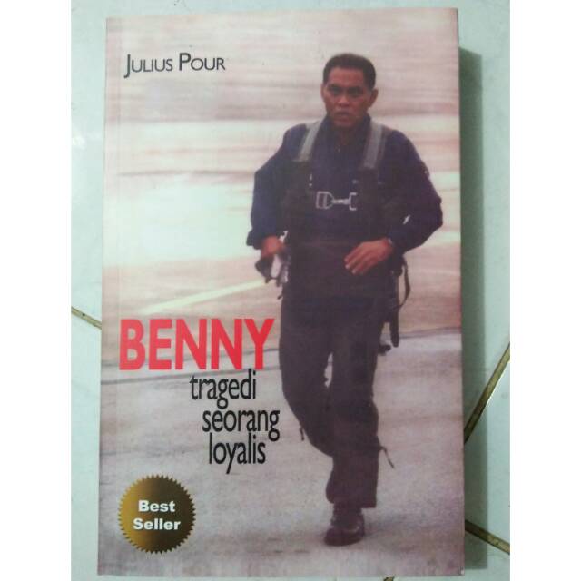 Buku BENNY tragedi seorang loyalis