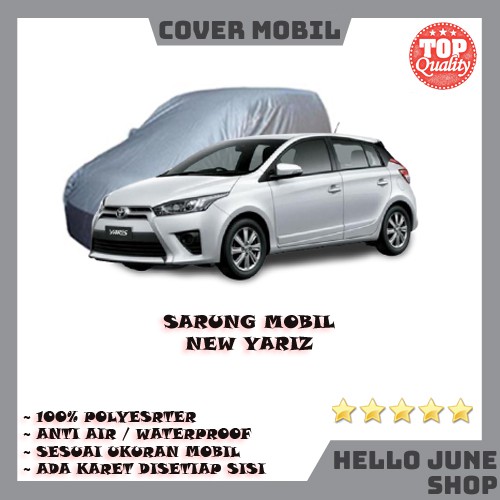 Sarung Mobil Mobil New Yaris Body Cover Mobil All New Yaris Selimut Bodi Toyota Yaris