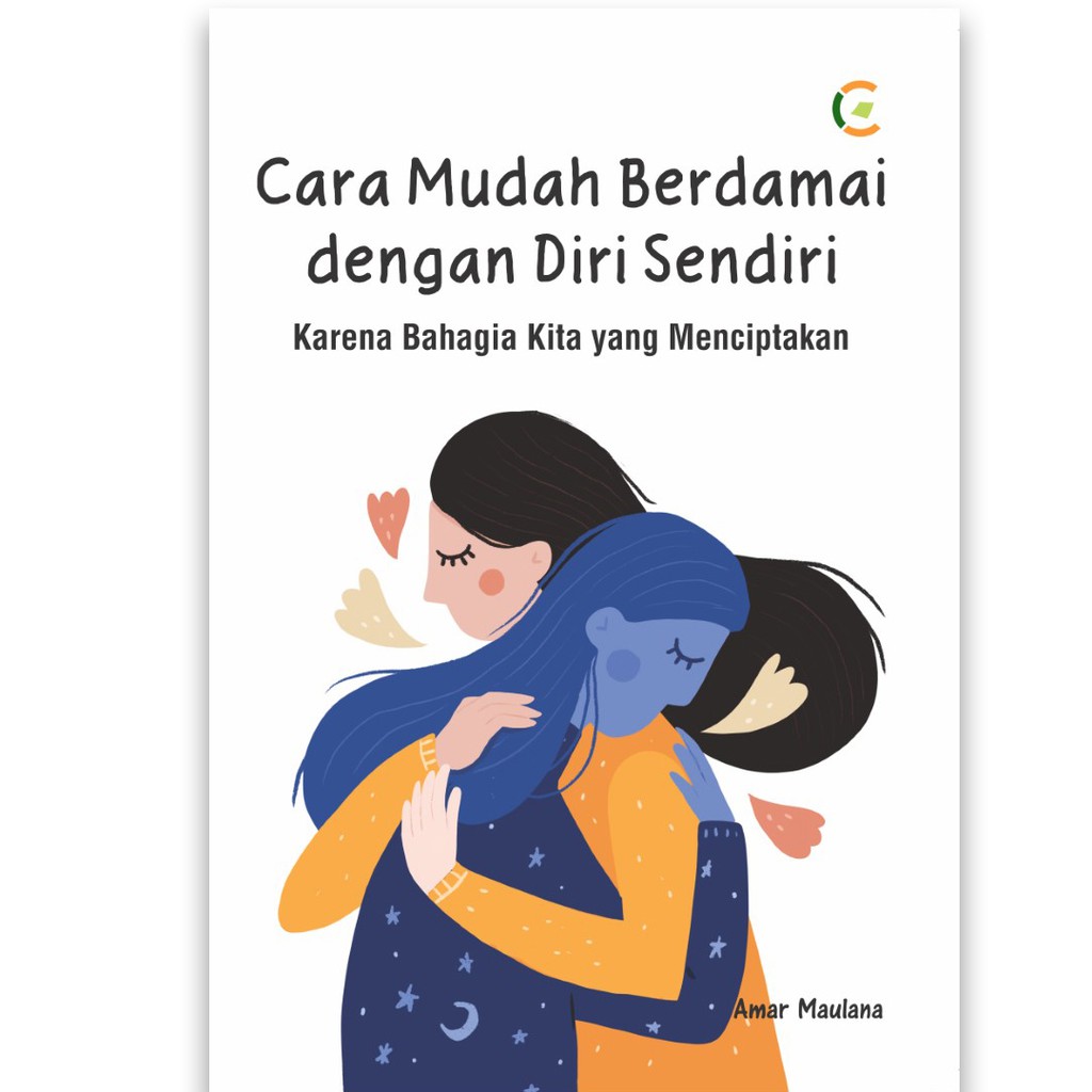 BUKU MOTIVASI : Cara Mudah Berdamai dengan Diri Sendiri / Buku Inspirasi : Buku Motivasi dan Inspirasi : Buku Self Love