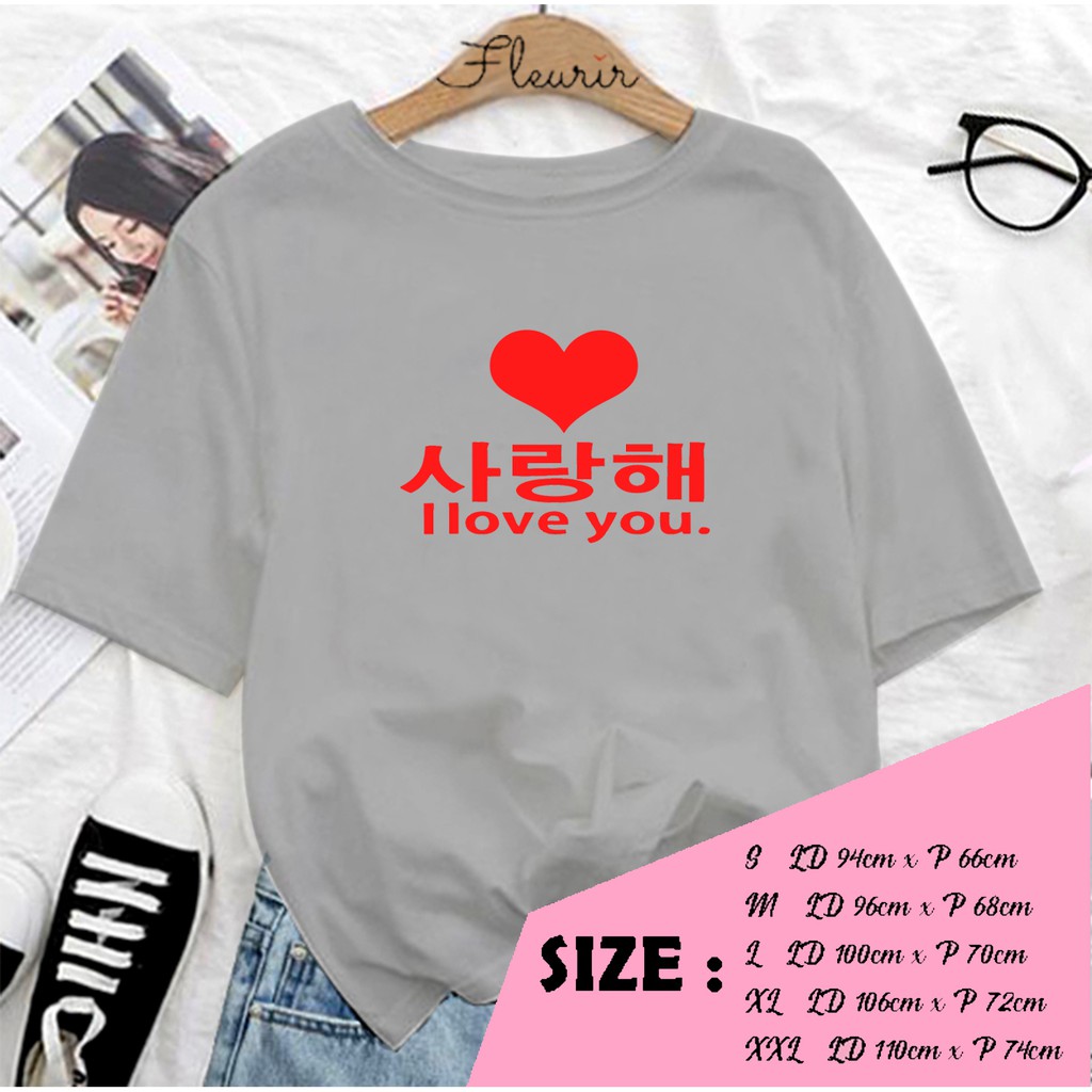 FLEURIR - KAOS I LOVE YOU PL KPOP WANITA DEWASA LENGAN PENDEK TEE UNISEX OVERSIZED JUMBO