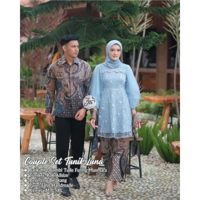 JTR COUPLE SET KEBAYA TUNIK LUNA BATIK SARIMBIT PASANGAN COPEL LEBARAN KONDANGAN LAMARAN TUNANGAN PE