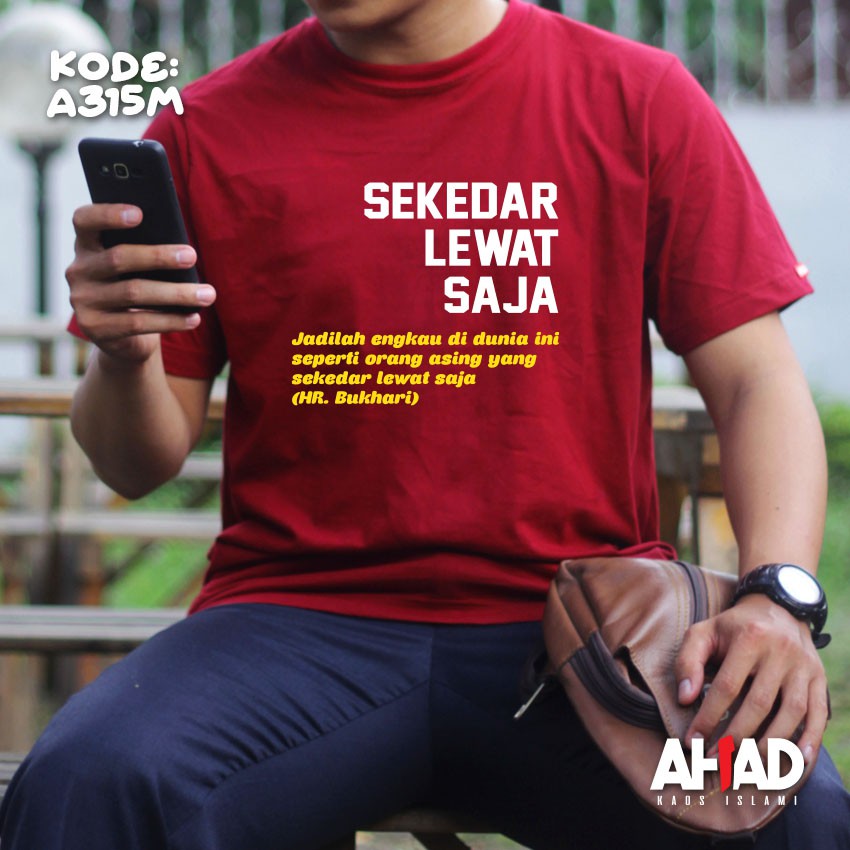 Kaos Islami Ahad - Sekedar Lewat Saja (A315B)