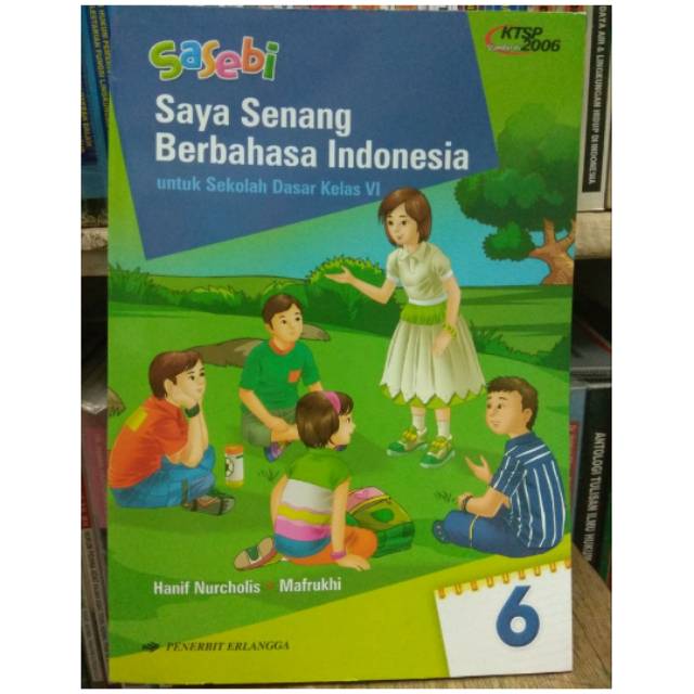 SASEBI - Saya Senang Berbahasa Indonesia Untuk SD Kelas 6 KTSP 2006