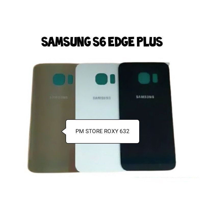 BACKDOOR TUTUP BATERAI SAMSUNG S6 EDGE PLUS