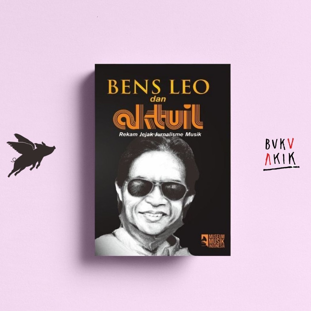 Bens Leo dan Aktuil Jejak Jurnalisme Musik - Bens Leo