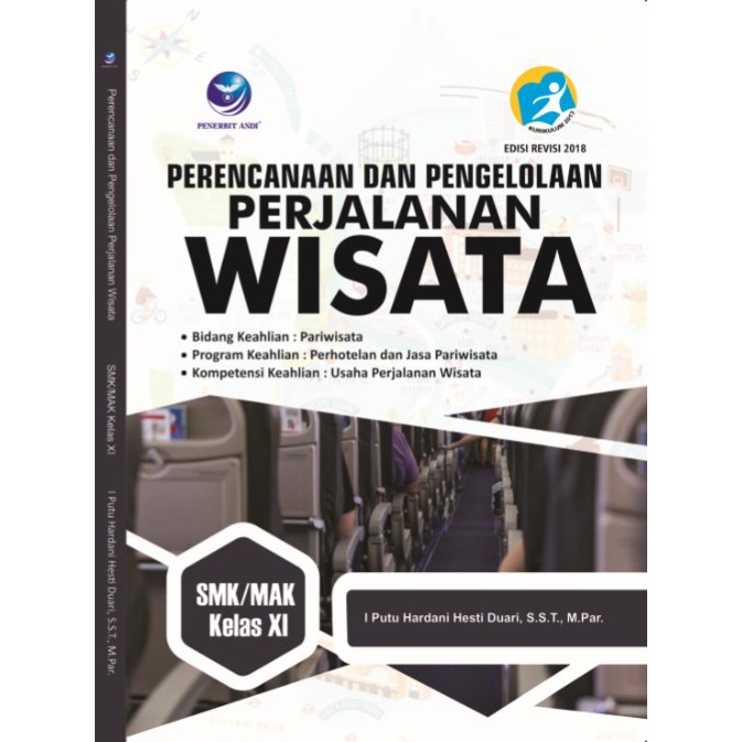 Buku Perencanaan Dan Pengelolaan Perjalanan Wisata Usaha Perjalanan Wisata Smk Mak Kelas Xi Indonesia