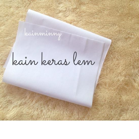 

New Product KAIN KERAS LEM - INTERFACING - STAPLEK Dicari Termurah ☛