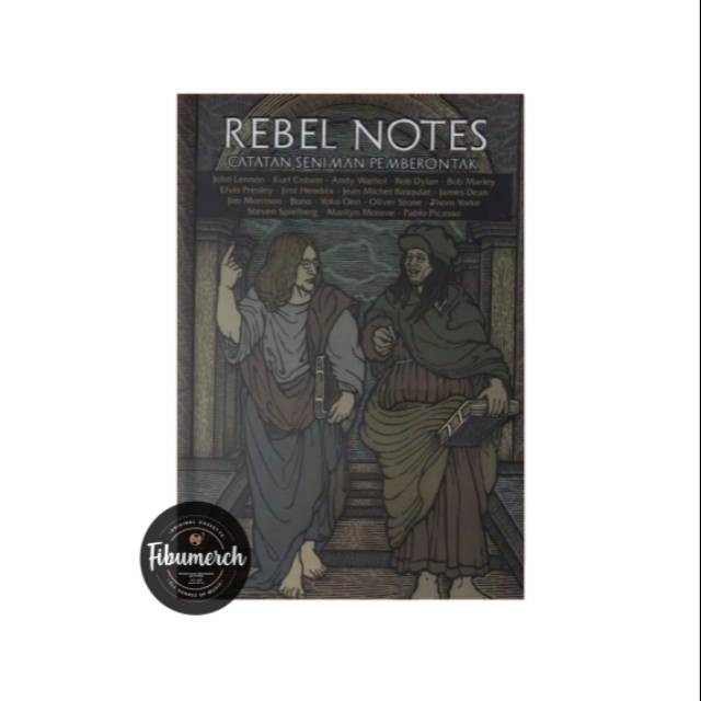 

Rebel Notes: Catatan Seniman Pemberontak