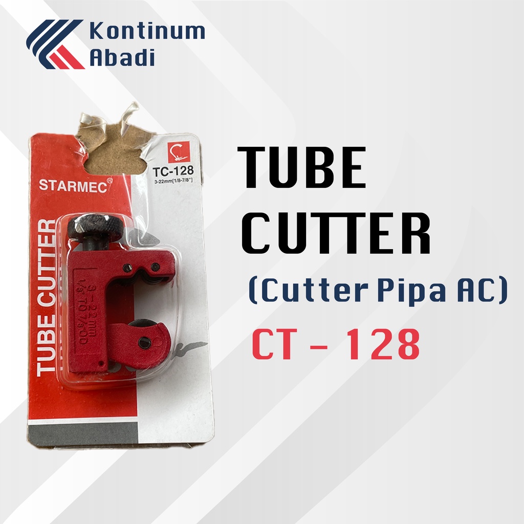 TUBE CUTTER / ALAT PEMOTONG PIPA AC | CT 128