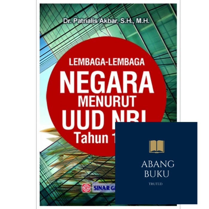 BUKU ORI Lembaga-Lembaga Negara Menurut UUD NRI 1945 Patrialis Akbar SINAR GRAFIKA
