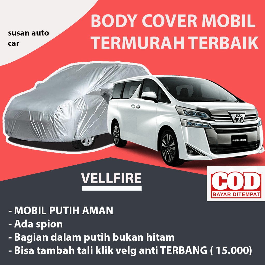 Body Cover Mobil VELLFIRE / Sarung Mobil Vellfire / Selimut Mobil Vellfire / Mantel Vellfire /Mantol