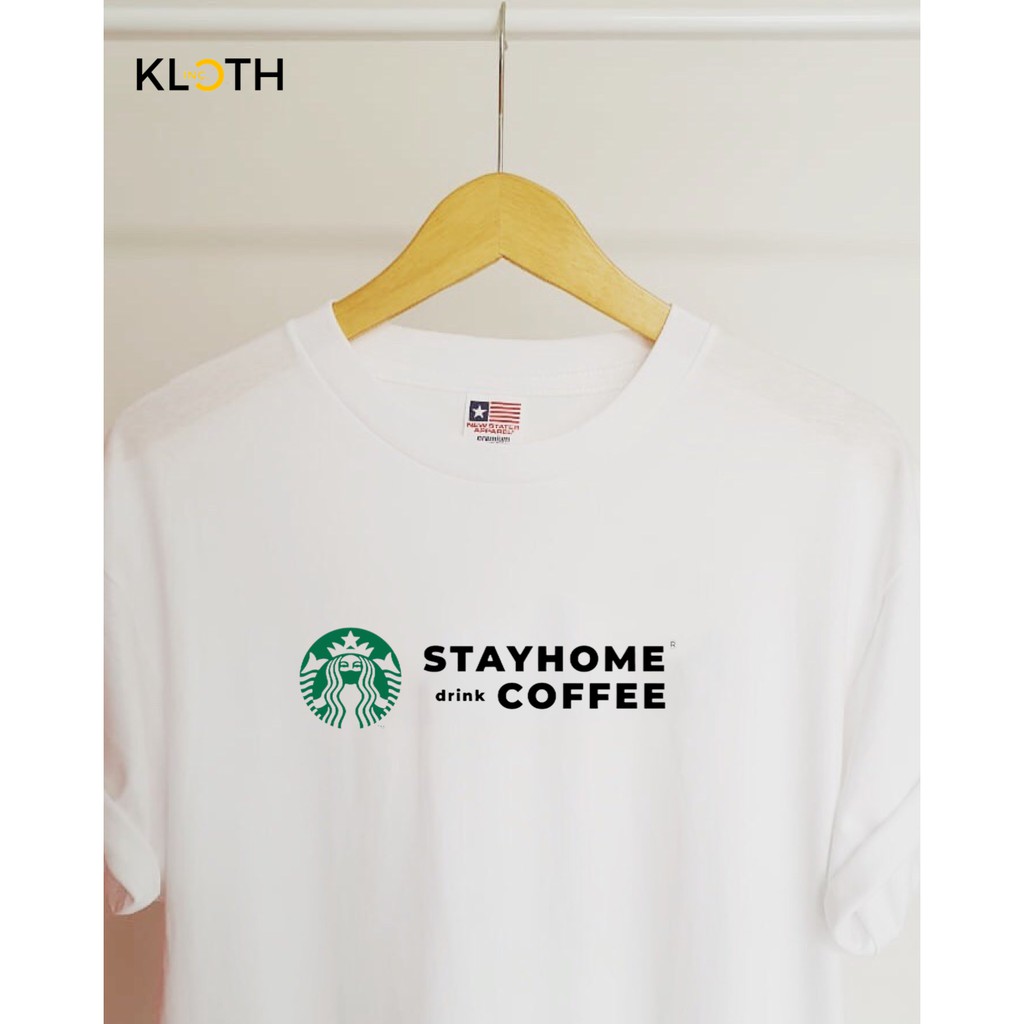 Kaos Starbucks Parody / Stay Home