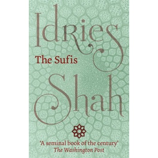 Idries Shah - The Sufis-ISF Publishing