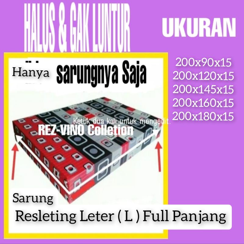 Sarung Kasur Busa Resleting/Sprei Resleting (200x160x15-200x180x15)