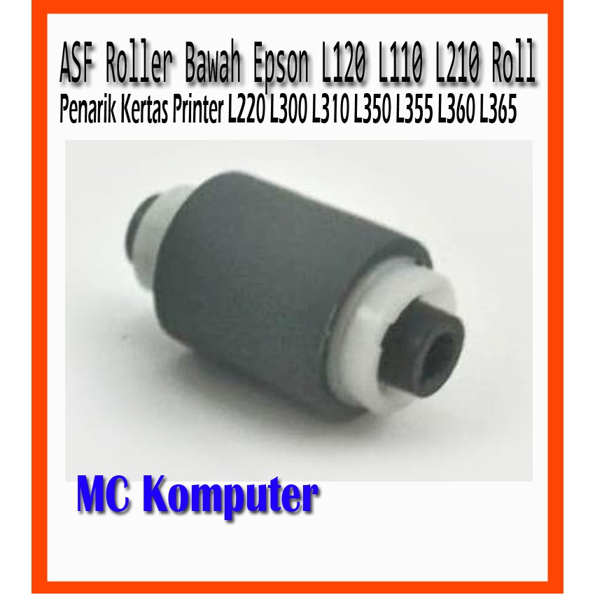 ASF Roller Bawah Karet Only Epson L120 L110 L210 Roll Penarik Kertas Printer L220 L300 L310 L350 L35