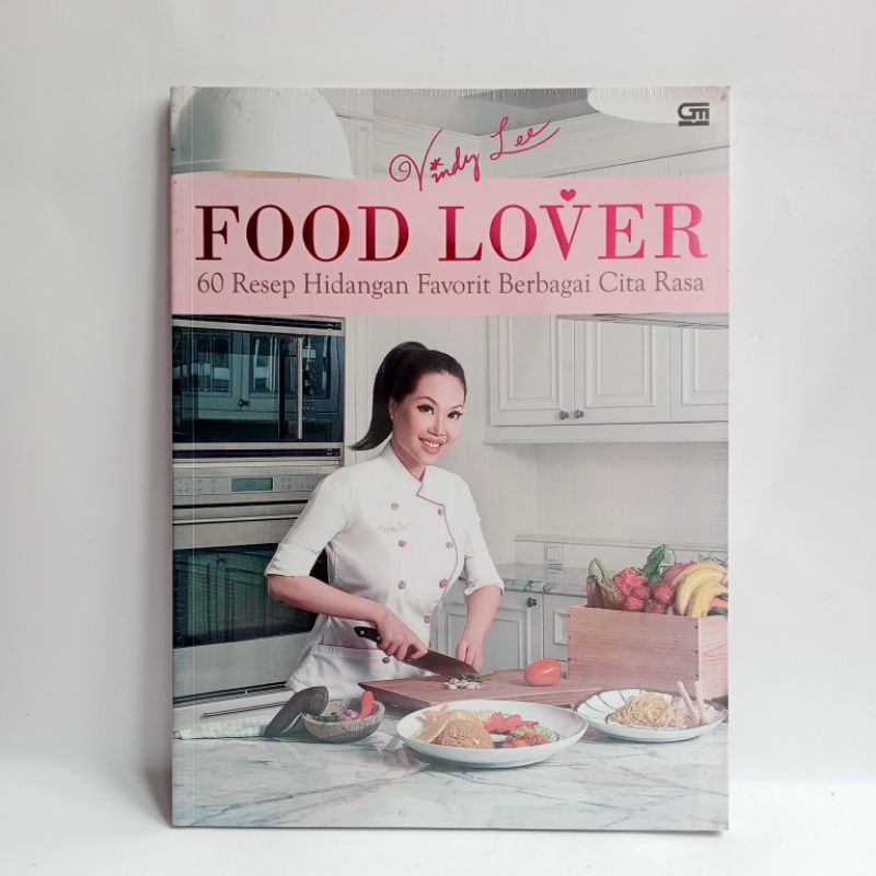 food lover  60 resep hidangan favorit berbagai cita rasa - vindy lee