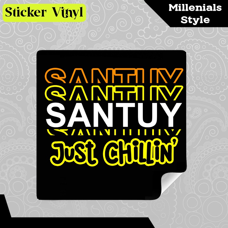 

Stiker Sticker Santuy Just Chillin Tulisan Kata Keren dan Inspiratif Milenial Style Aesthetic Vinyl Satuan Anti Air