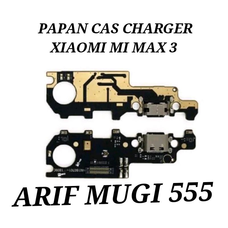 BOARD PAPAN KONEKTOR CONECTOR CAS CHARGER XIAOMI MI MAX 3 PLUG IN MIC ORIGINAL