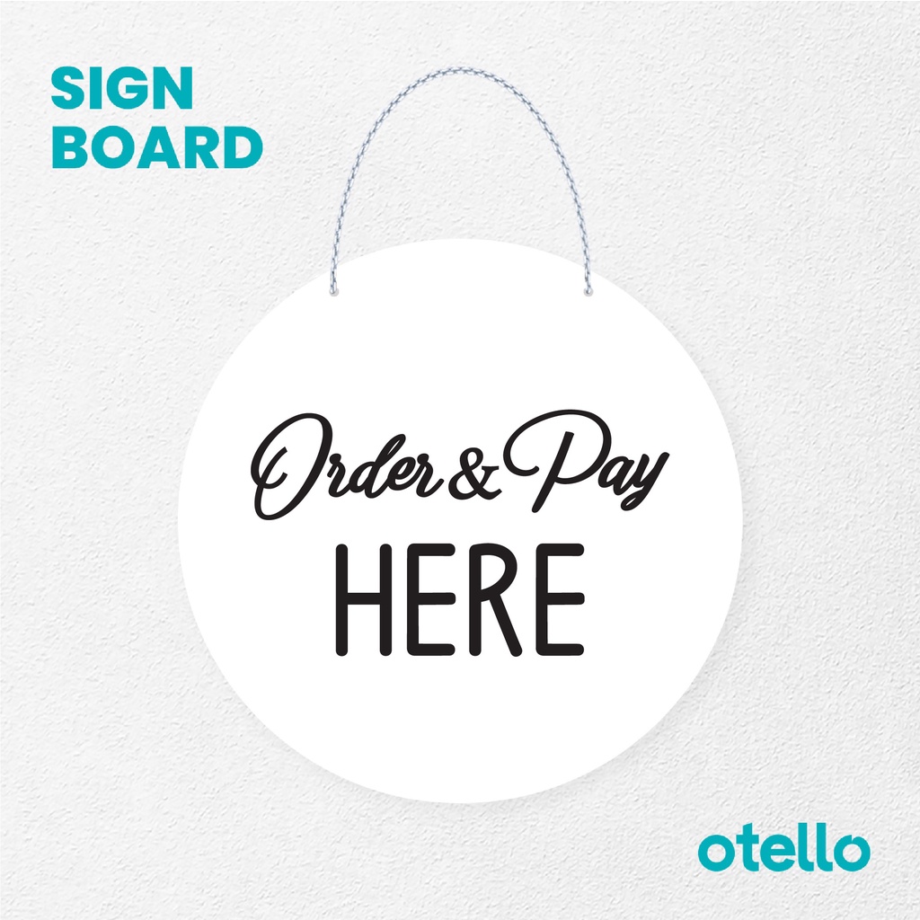 Otello Sign Order &amp; Pay Here Signage Board Acrylic  Gantung Akrilik Rantai Petunjuk Toko Modern Minimalist Kafe Restoran Kantor Gedung Cafe