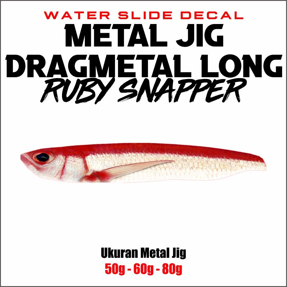 Dragmetal Long Ruby Snapper Water Slide Decal Metal Jig 50g 60g 80g