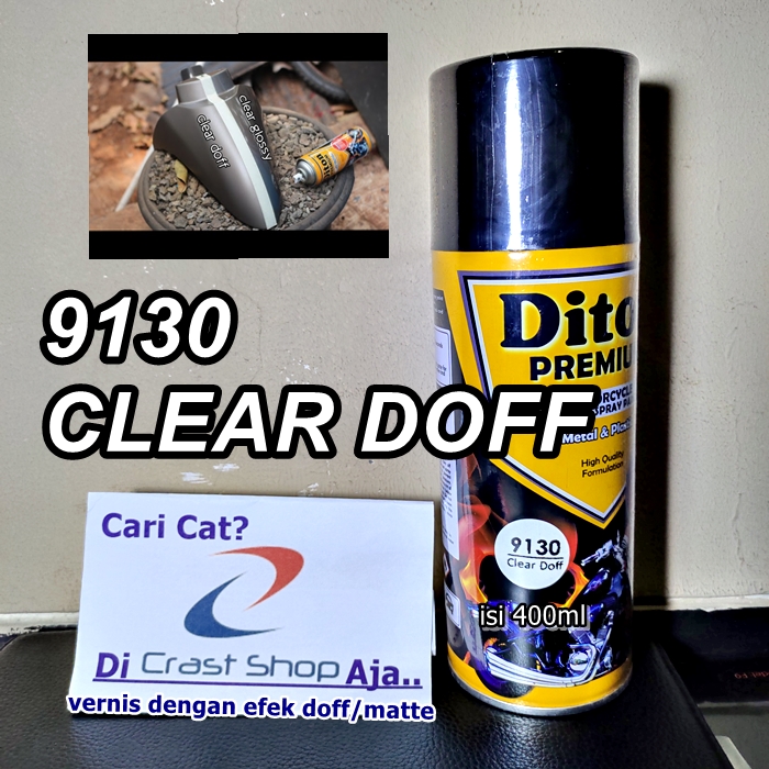 Cat Pilox Diton Premium 9130 Clear Doff Vernis Dop Pernis Flat Matte 400cc pilok sepeda motor mobil