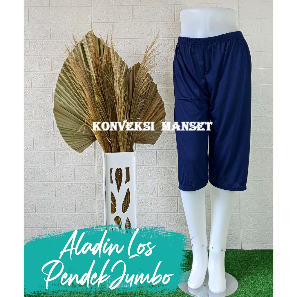 CELANA ALADIN LOS PENDEK JUMBO DAN STANDART/ BISA COD / PROMO / BAYAR DI TEMPAT/PROMO/DISKON