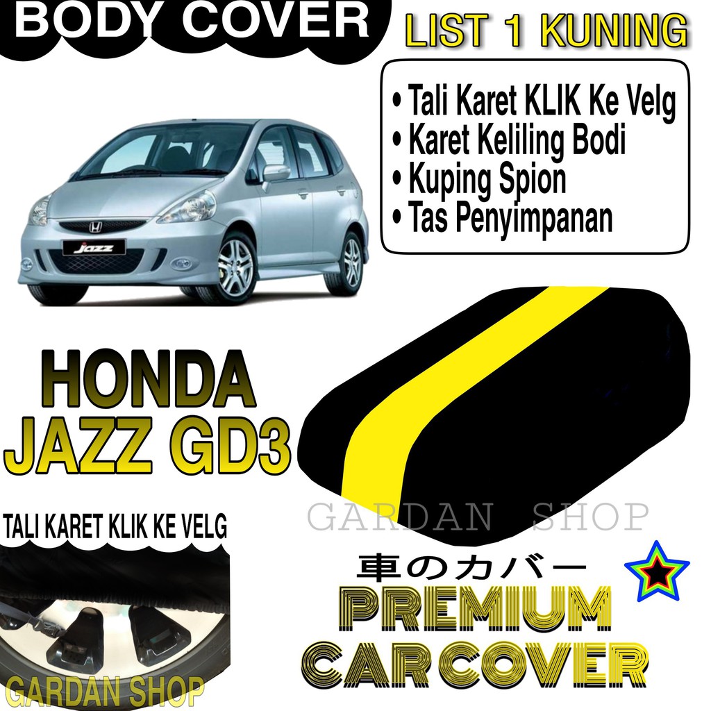 Body Cover HONDA JAZZ GD3 List KUNING Penutup Pelindung Bodi Mobil Honda Jazz Gd3 PREMIUM Yellow