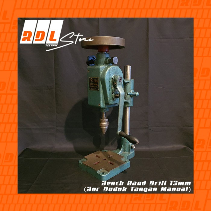 Mesin Bor Bench Hand Drill 13Mm (Bor Duduk Tangan Manual)
