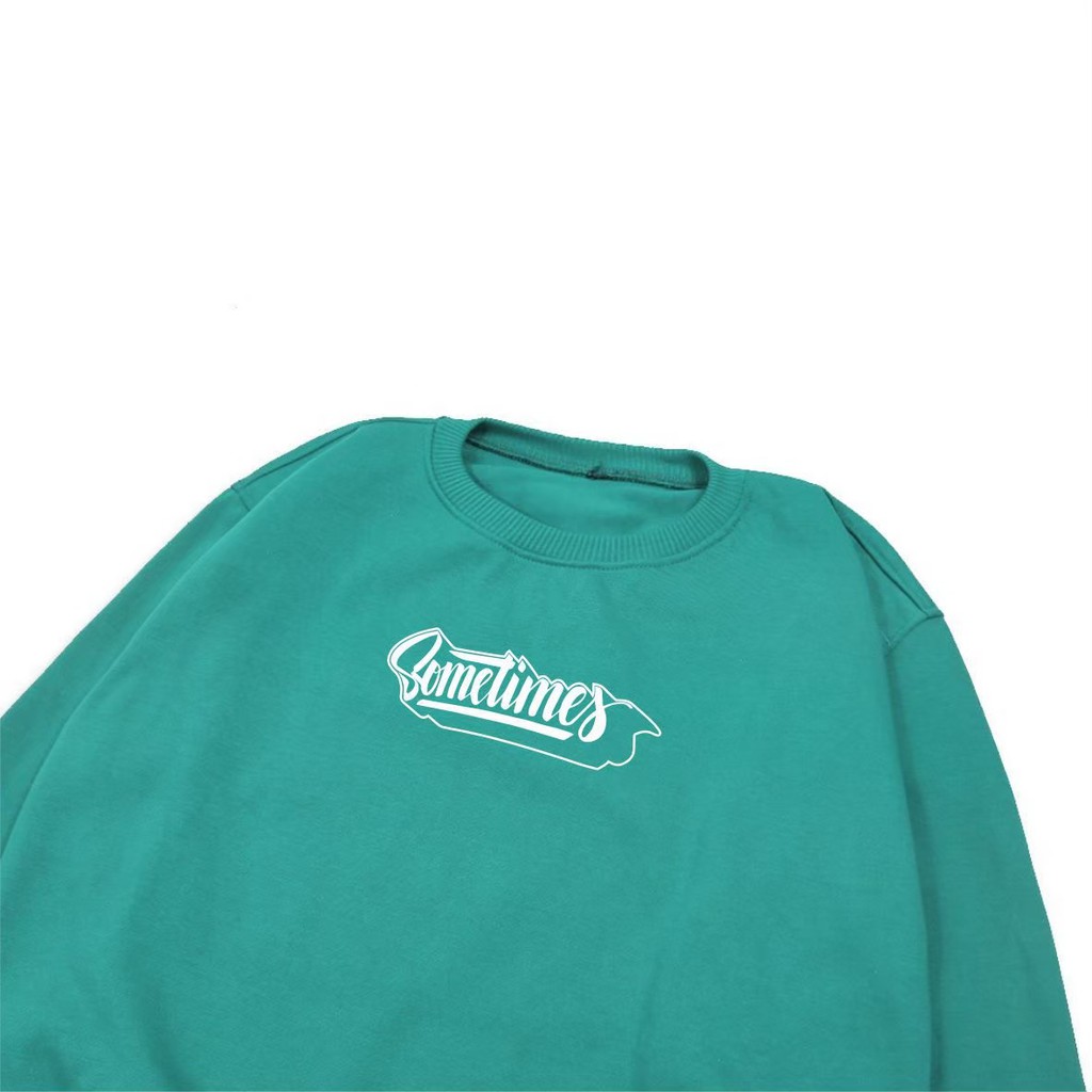 Sweater Hoodie Pria crewneck distro original Hoodie  Full Cotton Terbaru Sometimes warna Tosca