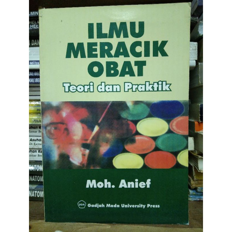 Jual Ilmu Meracik Obat Teori Dan Praktek Moch Anief | Shopee Indonesia