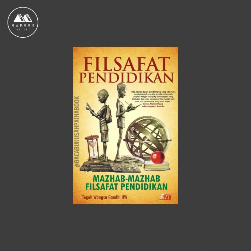 [ORI] Filsafat Pendidikan Mazhab-Mazhab Filsafat Pendidikan - Teguh Wangsa Gandhi HW
