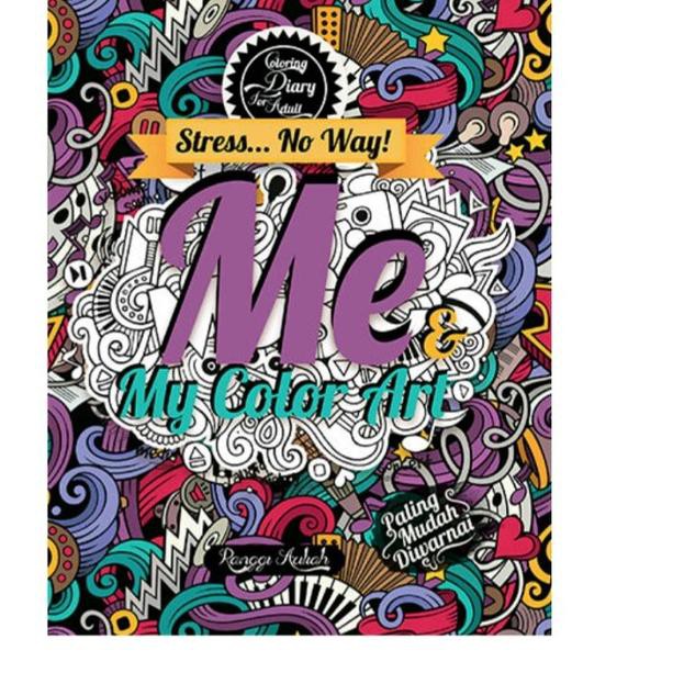 

❤ Shopee Januari ❤ Coloring Diary For Adult: ME & MY COLOR ART ,,,,