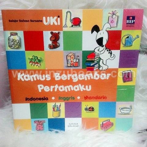 Seri Belajar Bahasa Bersama Uki: Kamus Bergambar Pertamaku