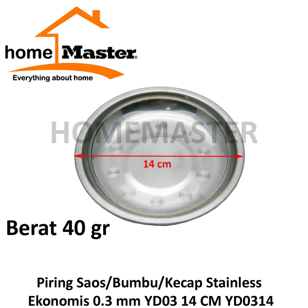 Jual Homemaster Piring Saosbumbukecap Stainless Ekonomis 03 Mm 14 Cm Yd0314 Shopee Indonesia 6040