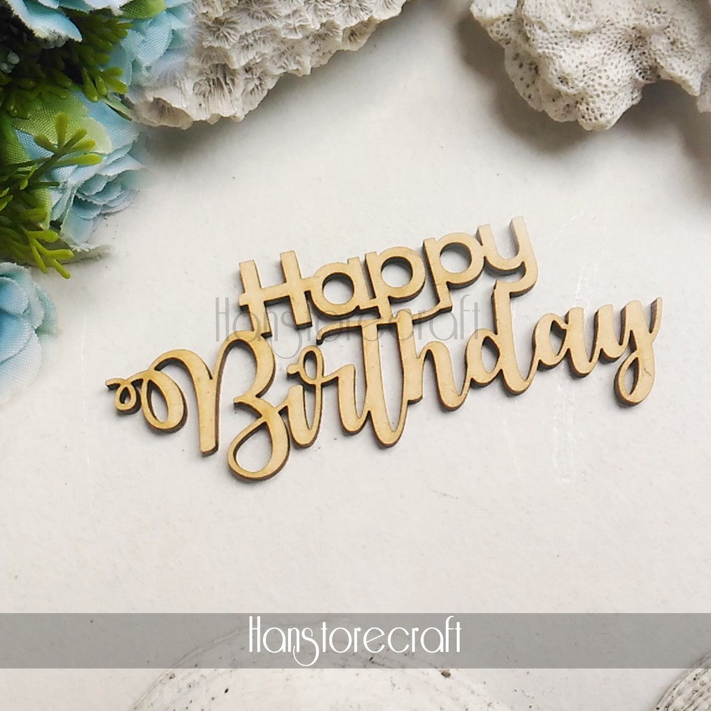 RS 8,2 x 3,7 cm Happy Birthday Script Scrapbook Kayu MDF / Chipboard / Dekorasi / Mahar-3