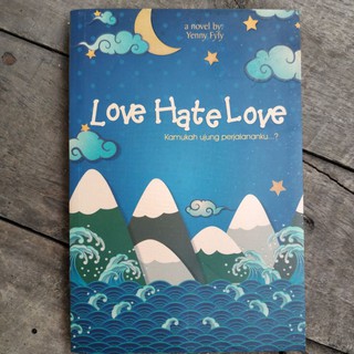 Jual Novel Love Hate Love Yenny Fyfy Indonesia Shopee Indonesia