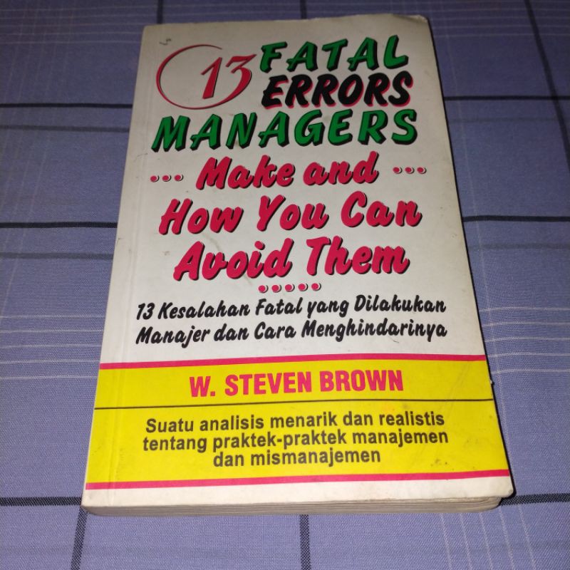 

tiga belas kesalahan fatal yang dilakukan manajer dan cara menghindarinya