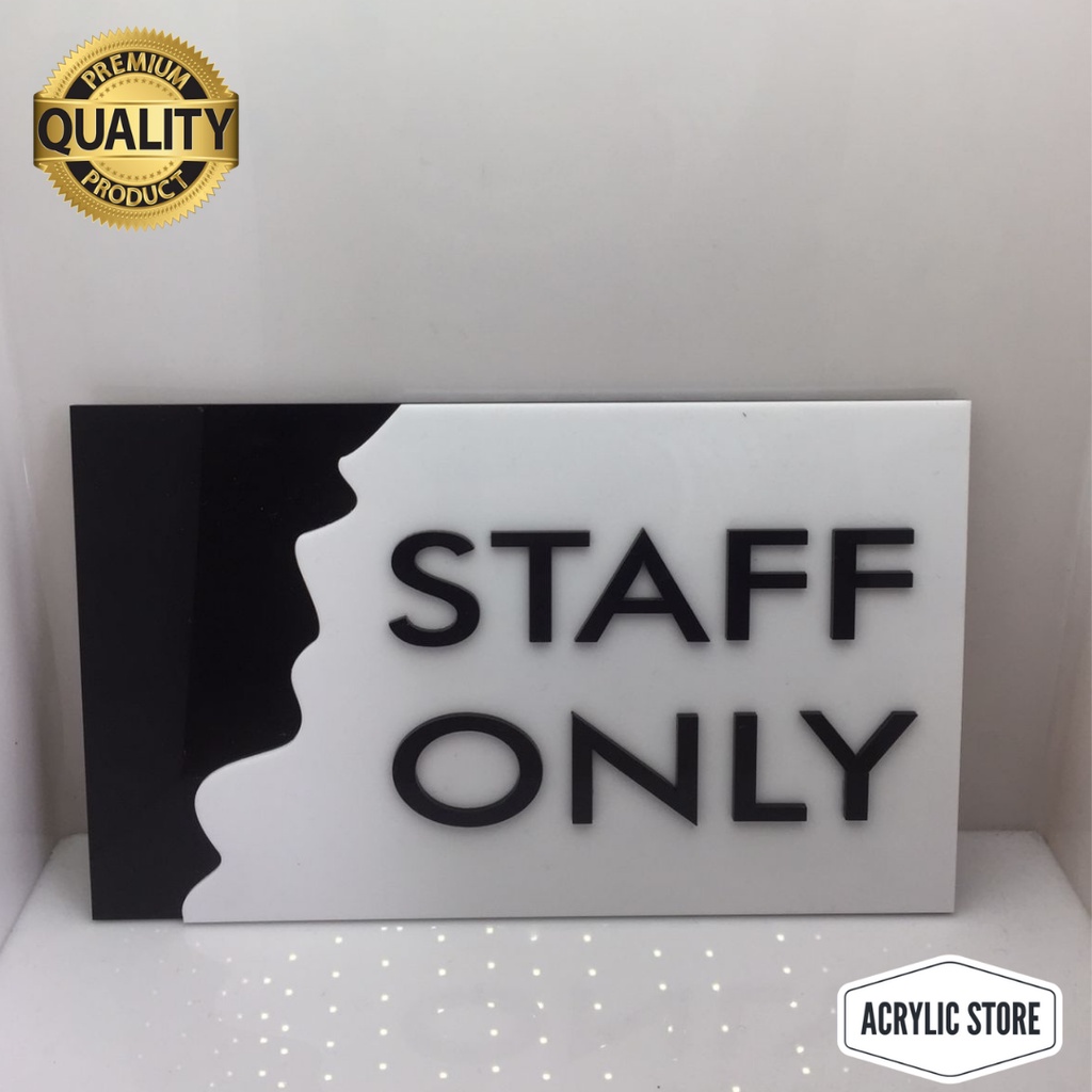 

Signage Akrilik Staff Only Timbul /papan akrilik Hitam Putih (dua warna)