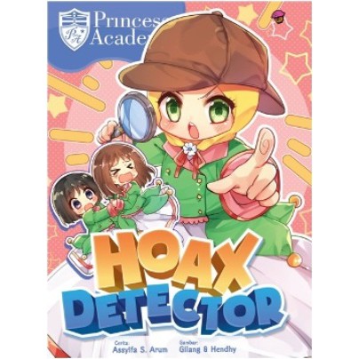 KOMIK PRINCESS ACADEMY: HOAX DETECTOR KKPK  Assyifa S Arum - CURHAT ANAK BANGSA
