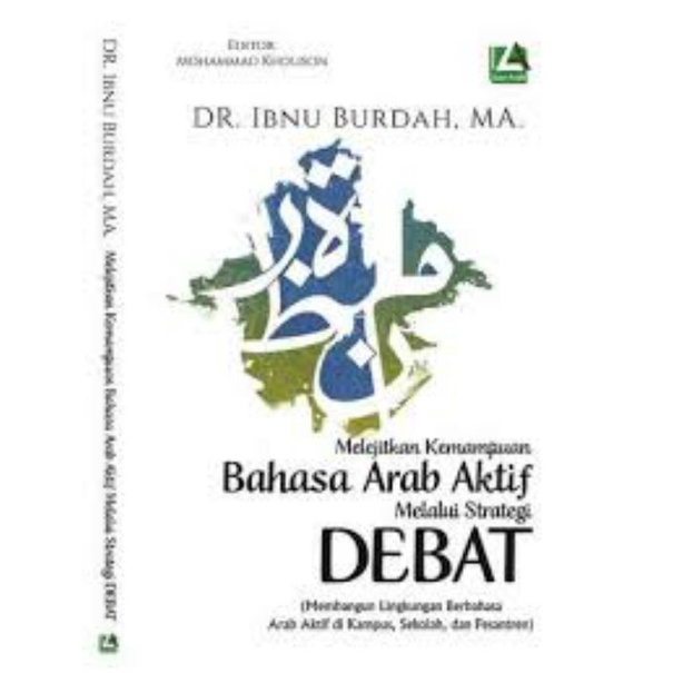 Melejitkan Kemampuan Bahasa Arab Aktif Melalui Debat