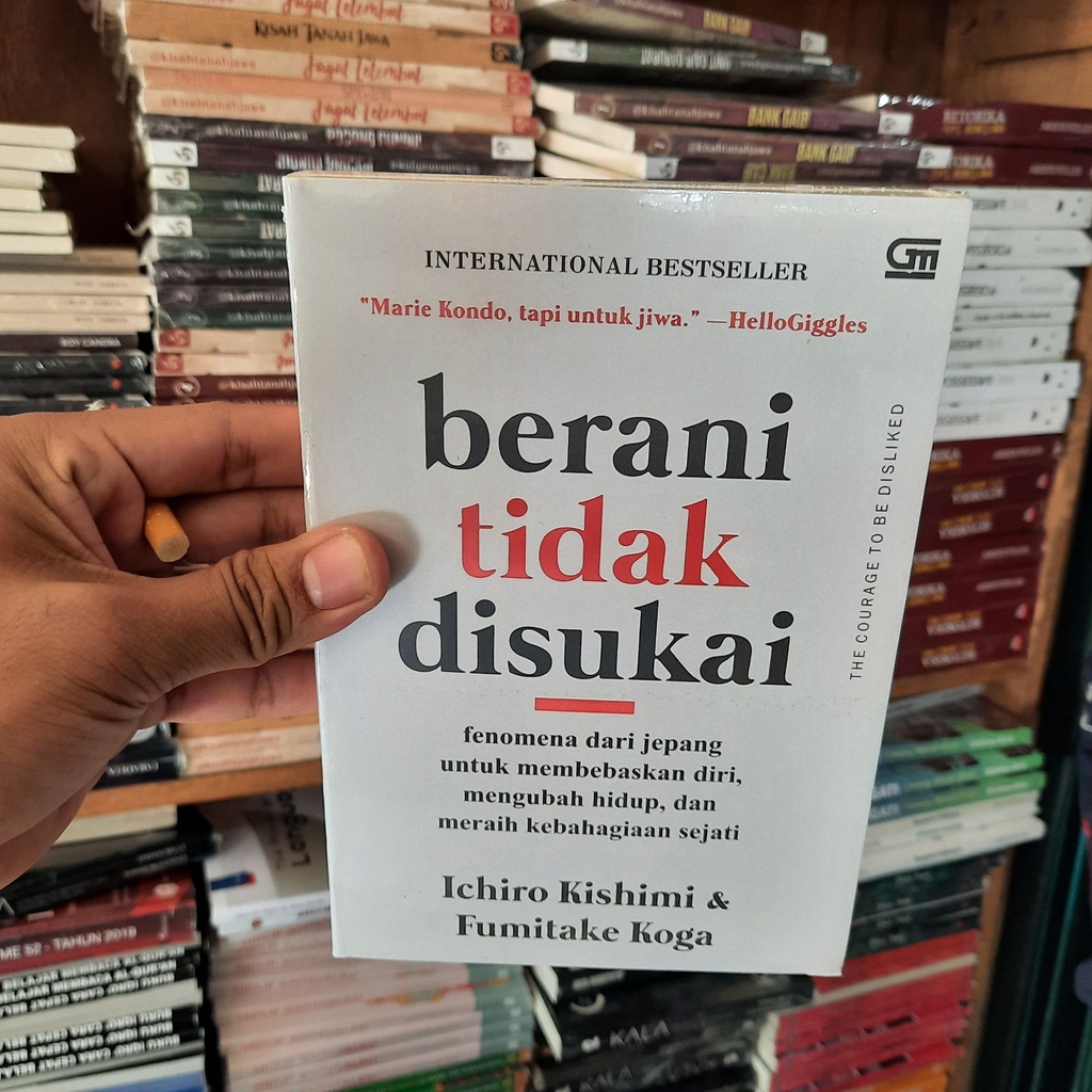 

BUKU MOTIVASI BERANI TIDAK DISUKAI - ICHIRO KISHIMI & FUMITAKE KOGA