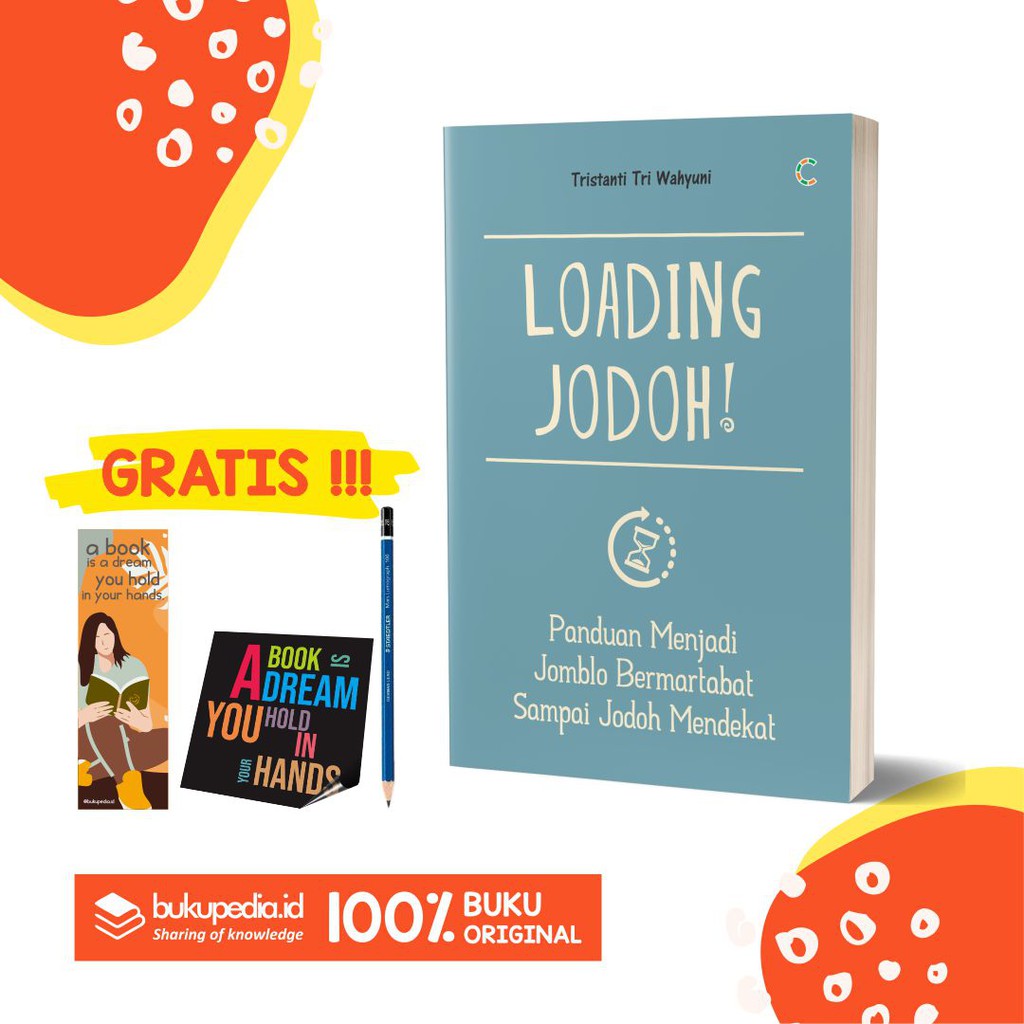 

BUKU LOADING JODOH - C KLIK MEDIA - BONUS PENSIL 2B, BOOKMARK, STIKER
